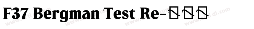 F37 Bergman Test Re字体转换